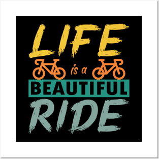 Life is a beautiful ride, Cycling Cyclist Gift Idea Posters and Art